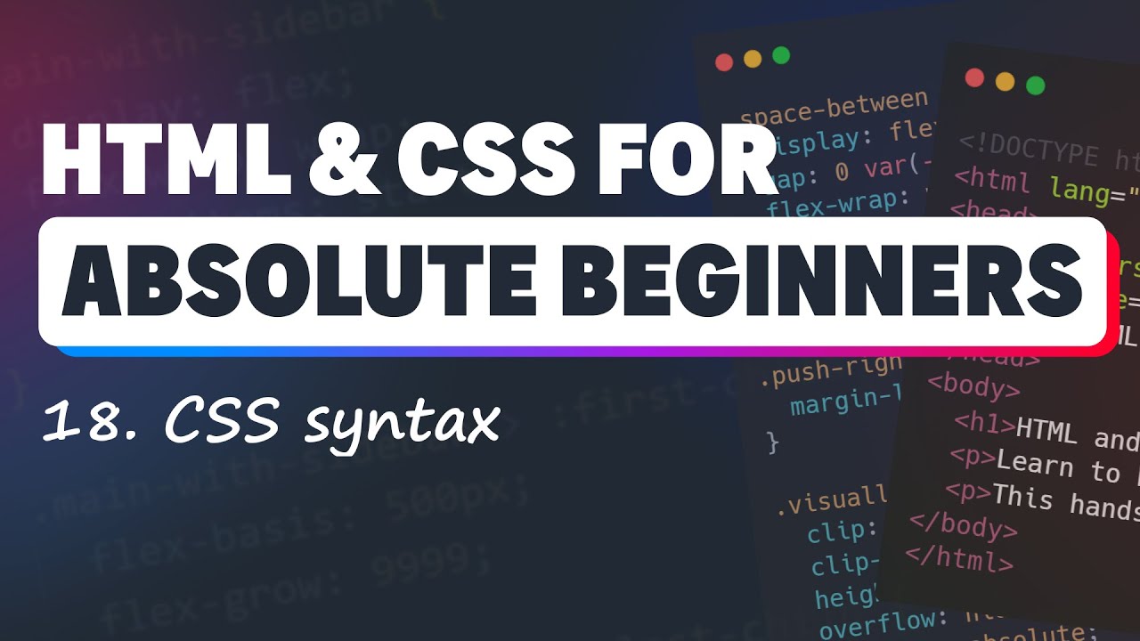 HTML & CSS for Absolute Beginners: CSS syntax / formatting CSS