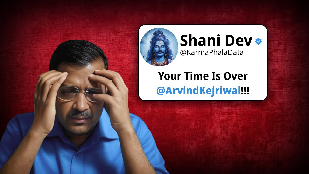 Decoding Shani's Punishment | Kejriwal का Downfall & ज्योतिषीय रहस्य | Future Predictions