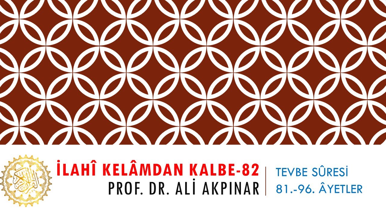 9/8 Tevbe Sûresi 81.-96. Âyetler Tefsiri