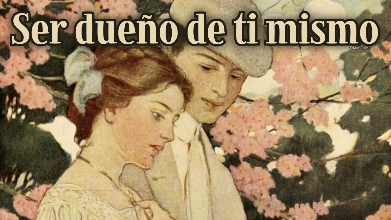 SER DUEÑO DE TI MISMO - Eckhart Tolle