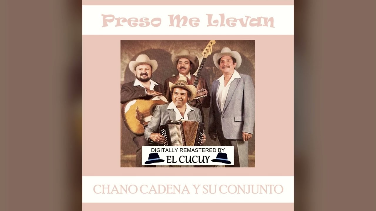 CHANO CADENA / Preso Me Llevan / 1983 CASS.