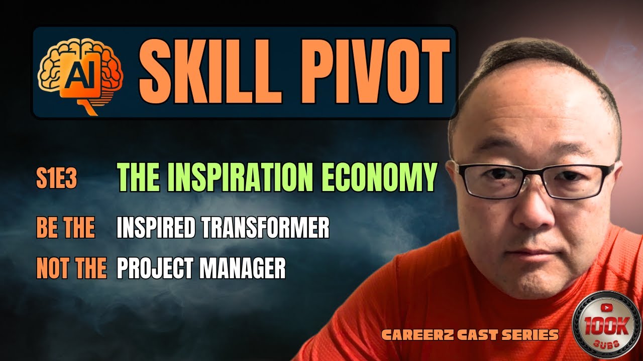 S1E3 - AI Skill Pivot - The Inspiration Economy