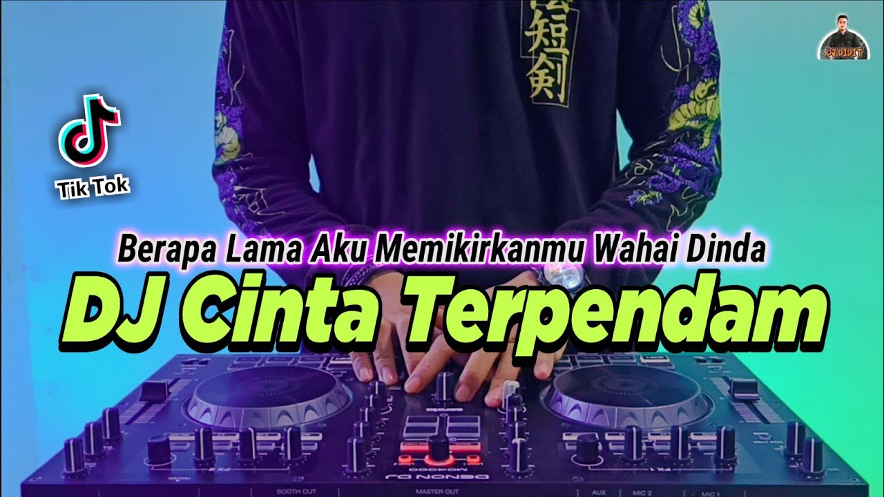 DJ CINTA TERPENDAM - BERAPA LAMA AKU MEMIKIRKANMU WAHAI DINDA REMIX TIKTOK FULL BASS 2022