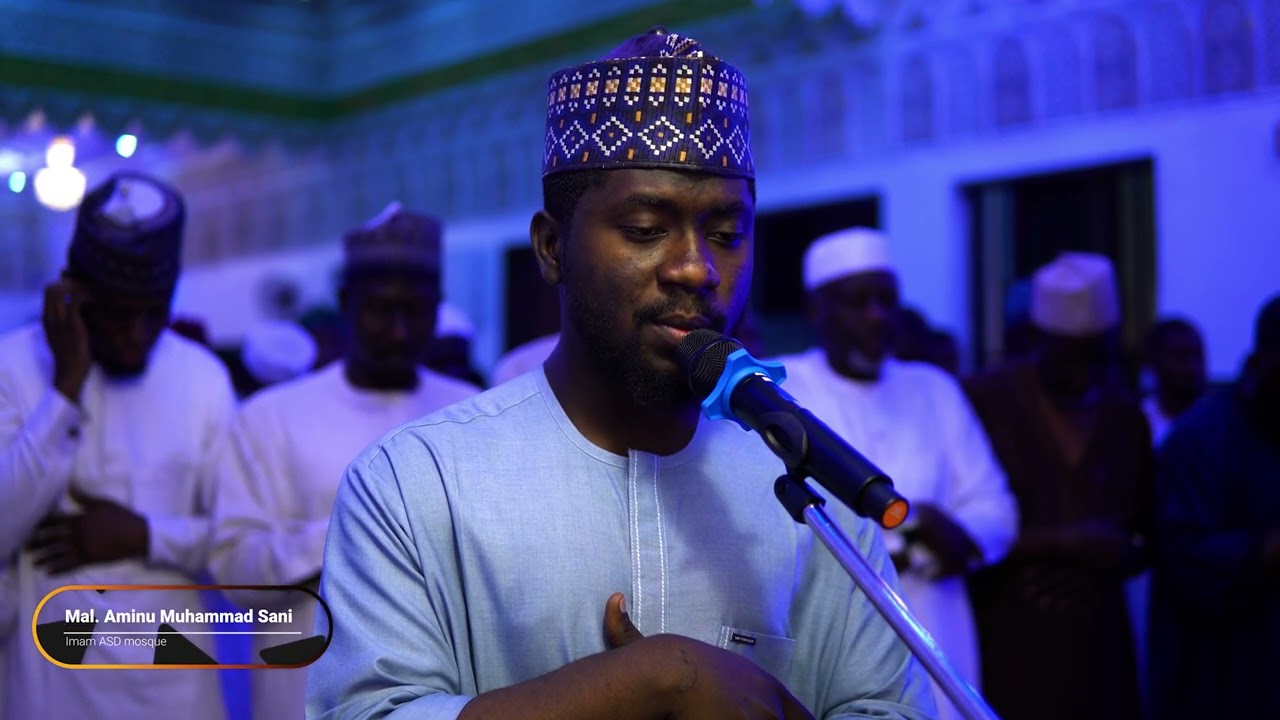 Tahajjud Prayer by Mal. Aminu Muhammad Sani 29th night of Ramadan 2025 at Asd Mosque Kaduna