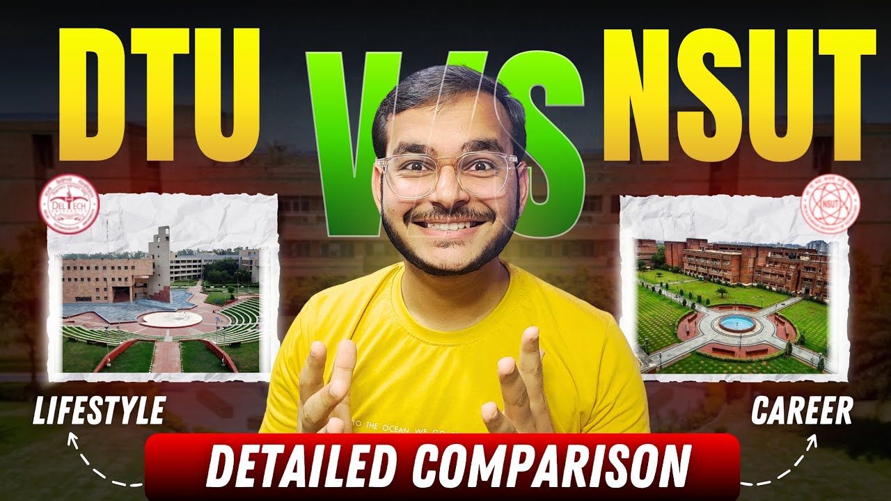 DTU vs NSUT | Which is Better? Placements, Campus Life & More | JEE 2025