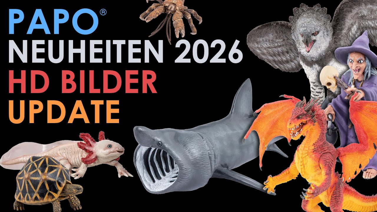 Papo ® alle 2026 Neuheiten mit HD Bildern / all news with HD pictures - Update