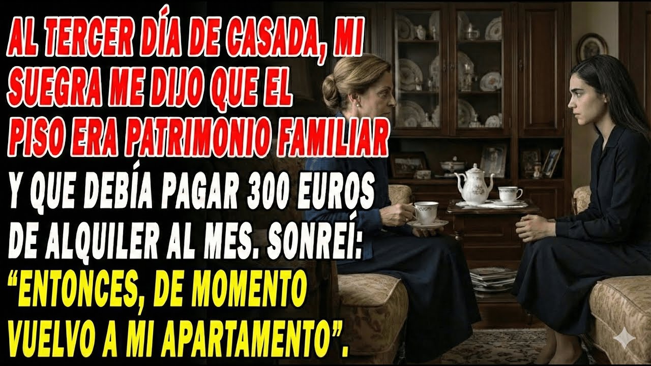 Al Tercer Día De Casada, Mi Suegra Me Dijo Que El Piso Era Patrimonio Familiar Y Que Debía Pagar.😱.