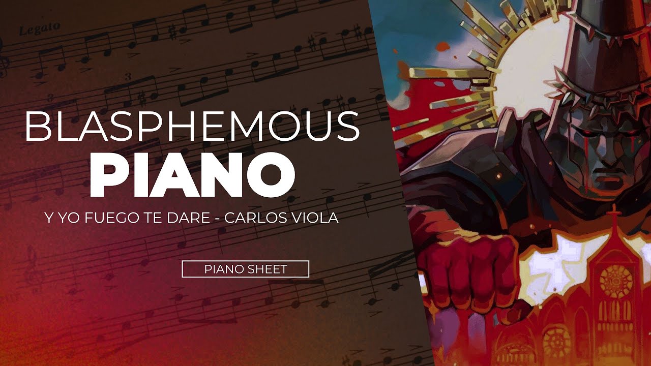 Y yo Fuego de dare - Blasphemous - Carlos Viola / Piano
