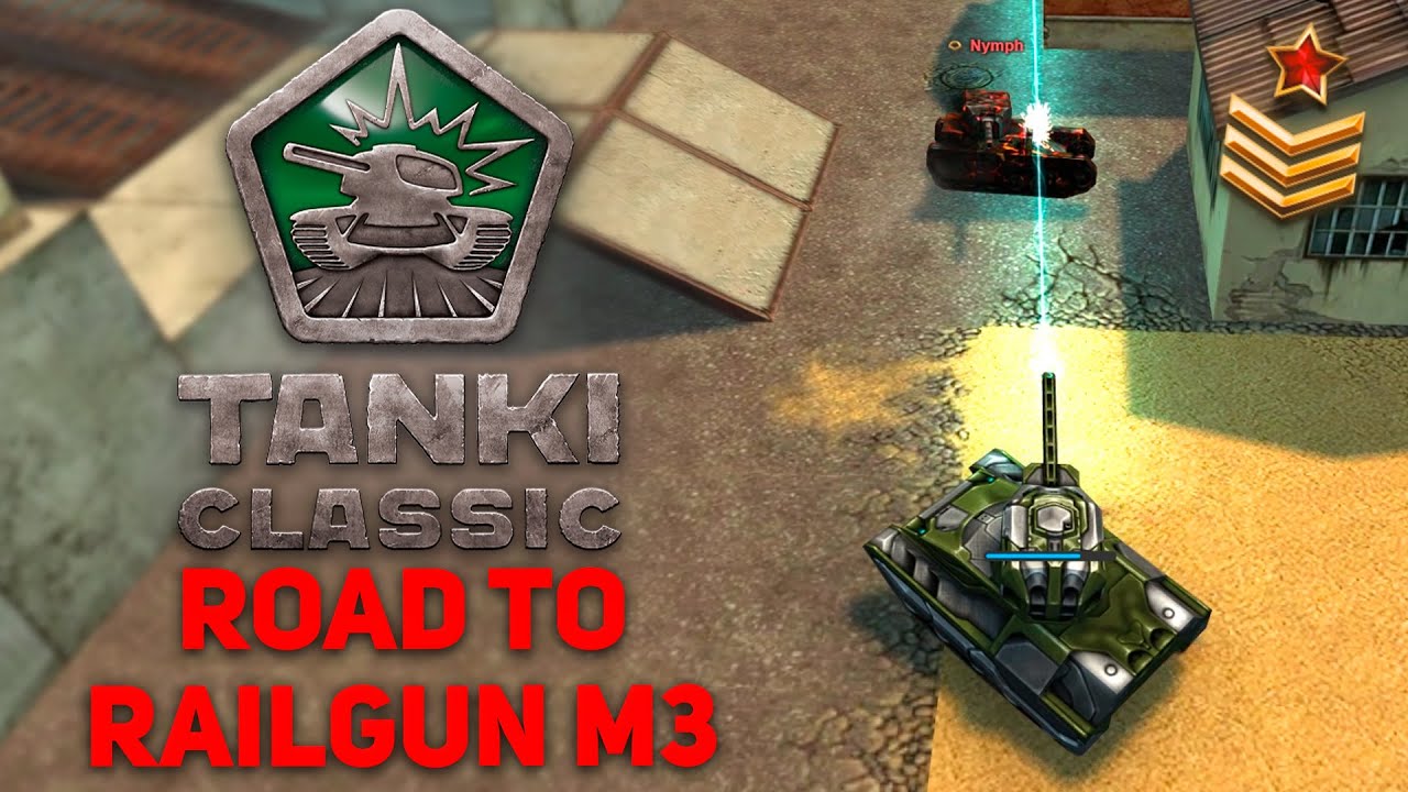 Tanki Classic - Путь к рельсовой пушке M3 | Контейнеры, золото и повышение ранга! | Видеомонтаж и...