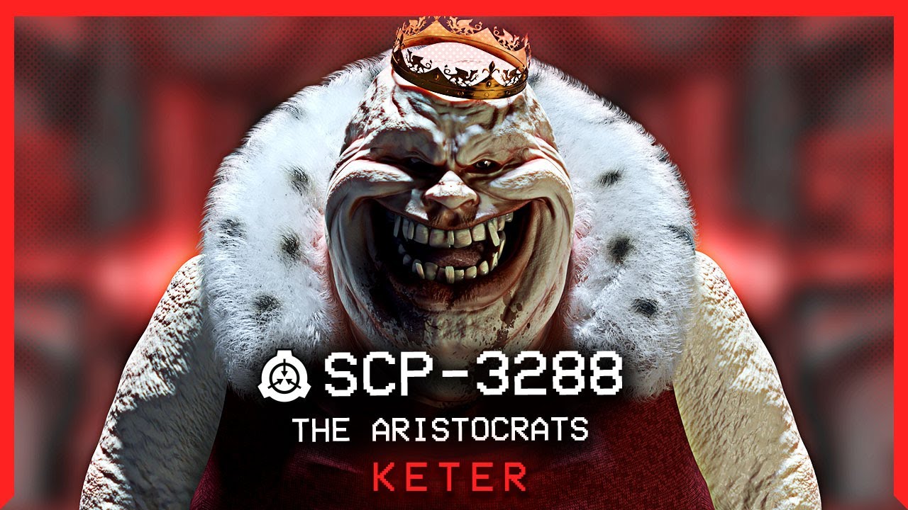 SCP-3288 │ The Aristocrats │ Keter │ K-Class Scenario SCP
