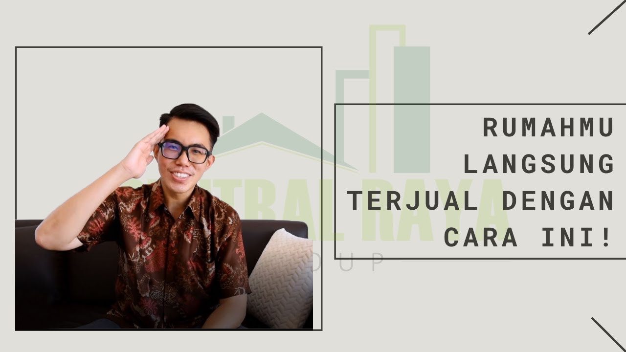 Cara Jual Rumah apa Aja! | | Seputar Real Estate Indonesia | Central Raya Group