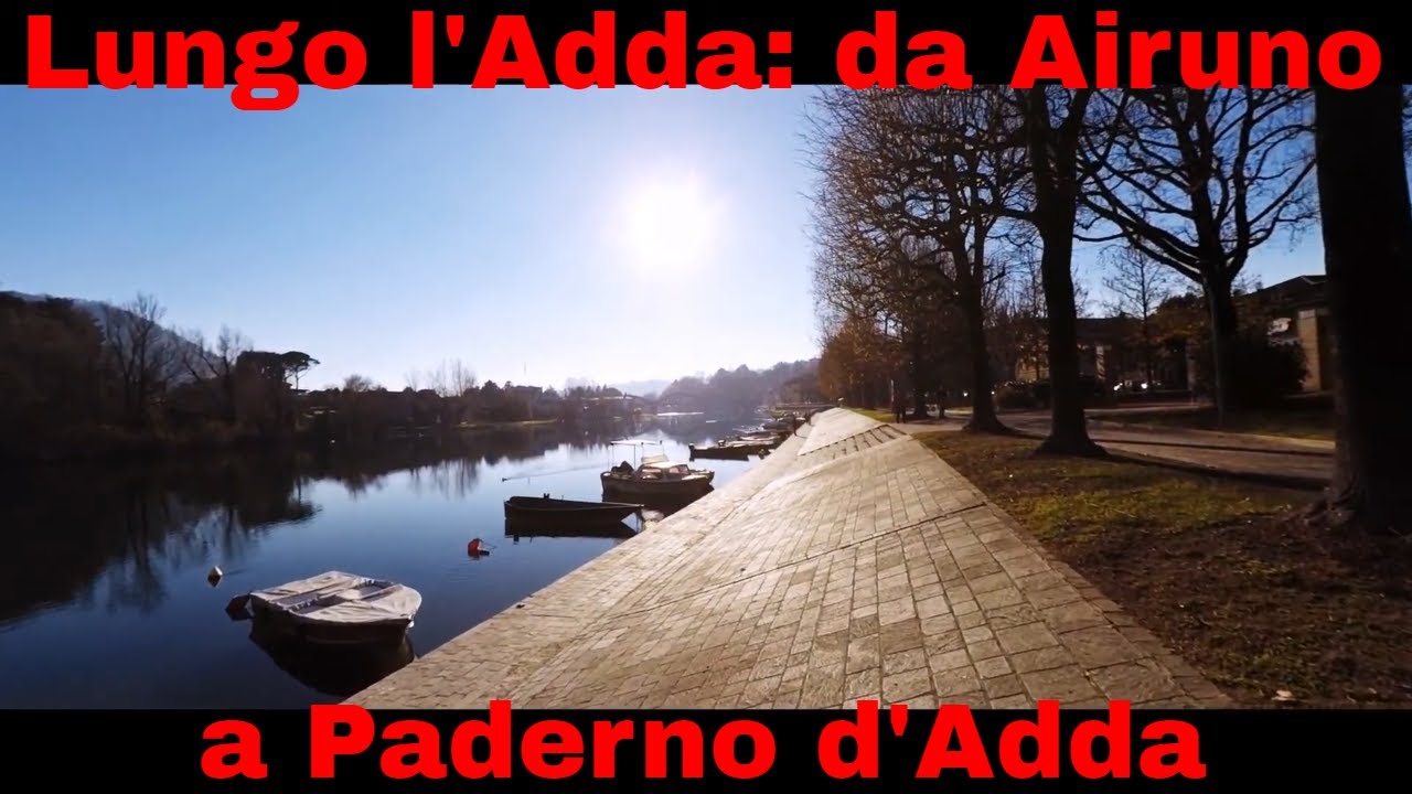 Camminiamo lungo l'Adda da Airuno a Paderno d'Adda