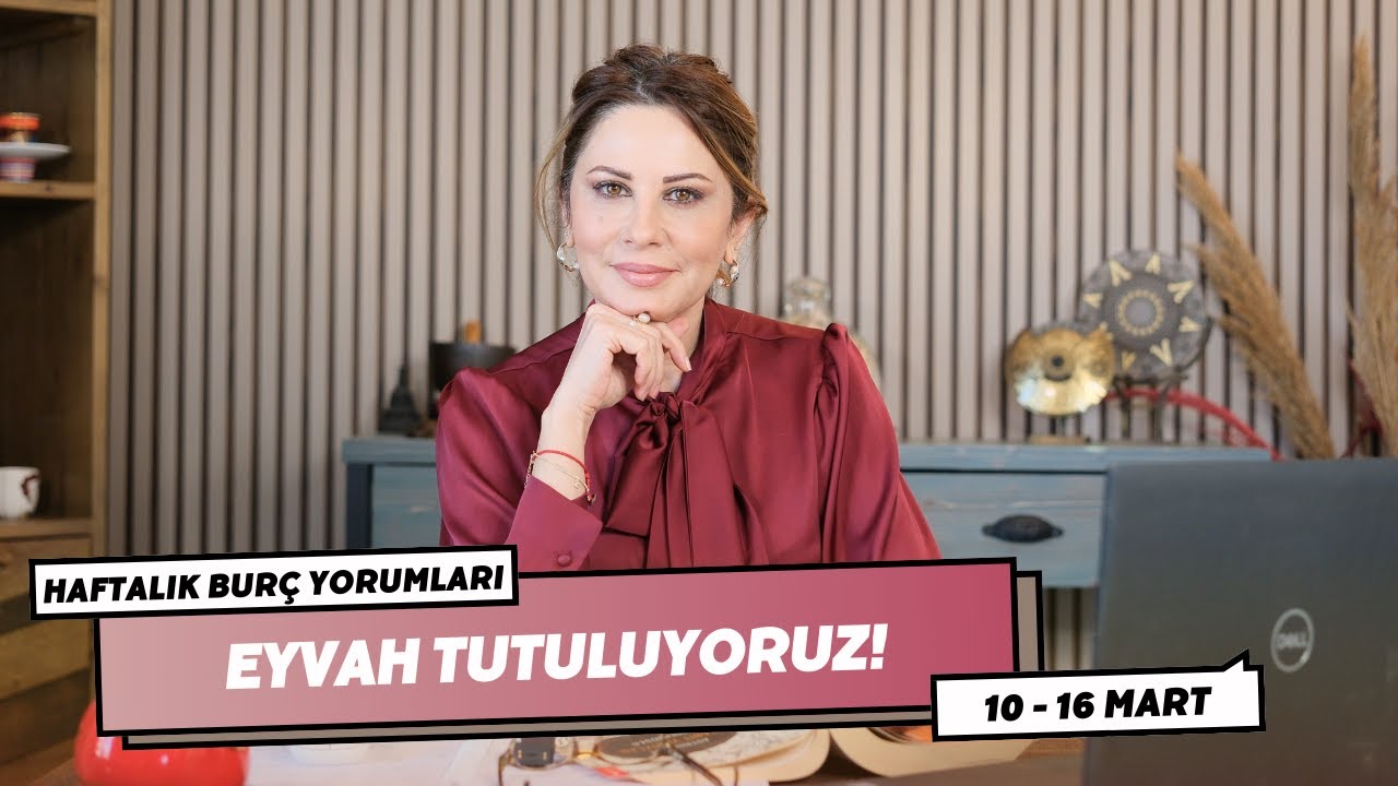 EYVAH TUTULUYORUZ! - 10 - 16 Mart Haftalık Burç Yorumları - Hande Kazanova ile Astroloji