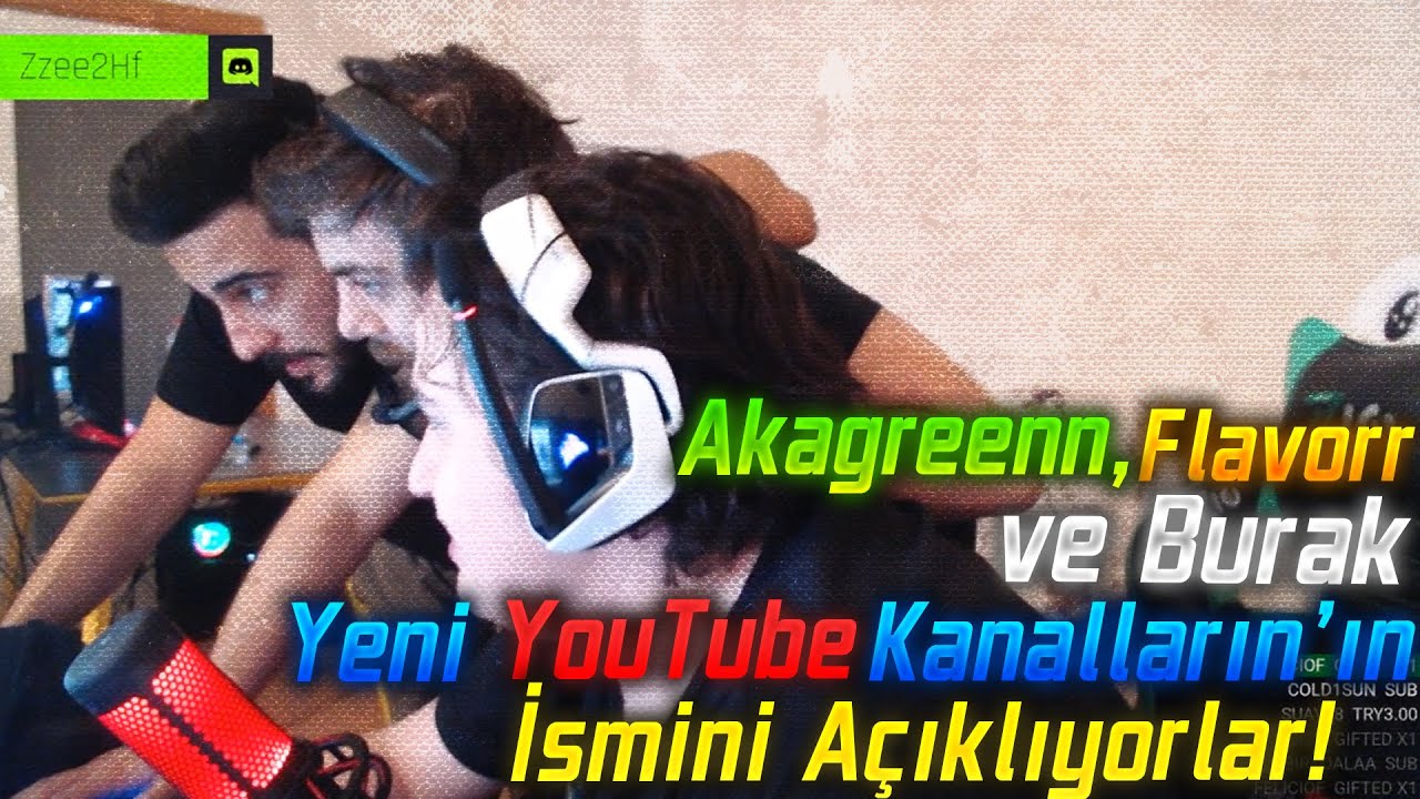 Akagreenn,Flavorr ve Burak, Yeni Youtube Kanalının İsmini Açıklıyorlar!