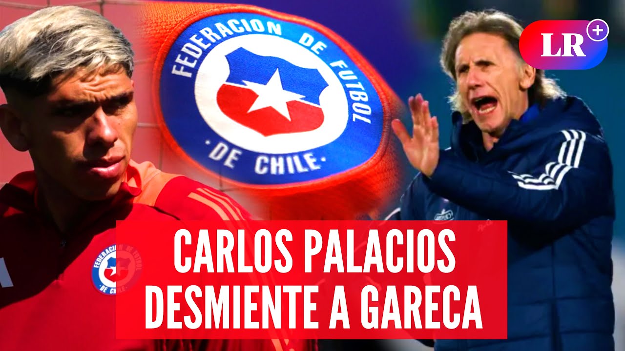 Carlos PALACIOS aclara su SALIDA de la SELECCIÓN CHILENA: "GARECA sabía todo" | 