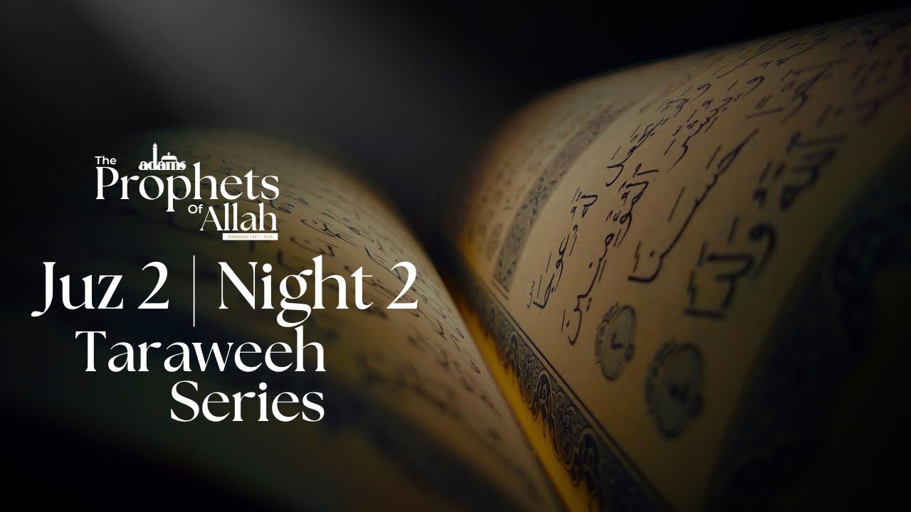 Ramadan Juz 2 | Night 2 | ADAMS Ramadan 2026