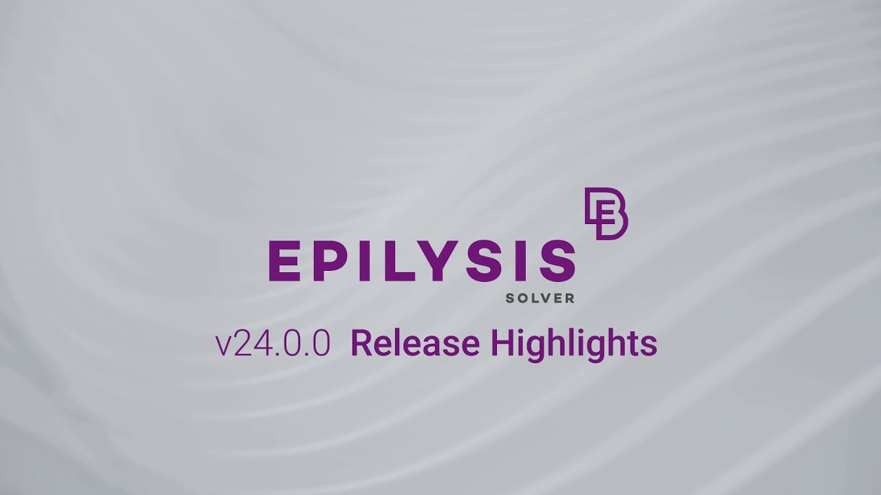 EPILYSIS v24.0.0 highlights