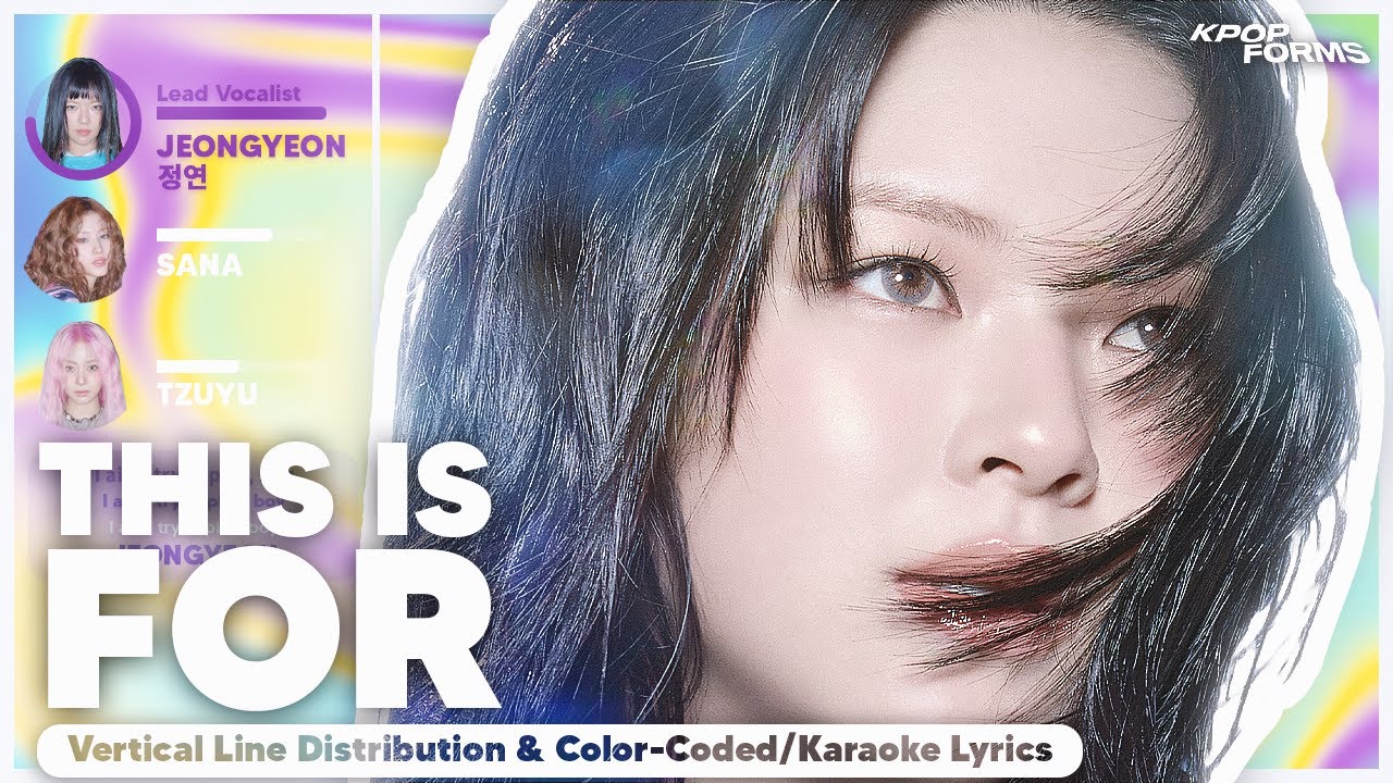 THIS IS FOR - TWICE (Vertical Line Distribution + Color Coded Lyrics)