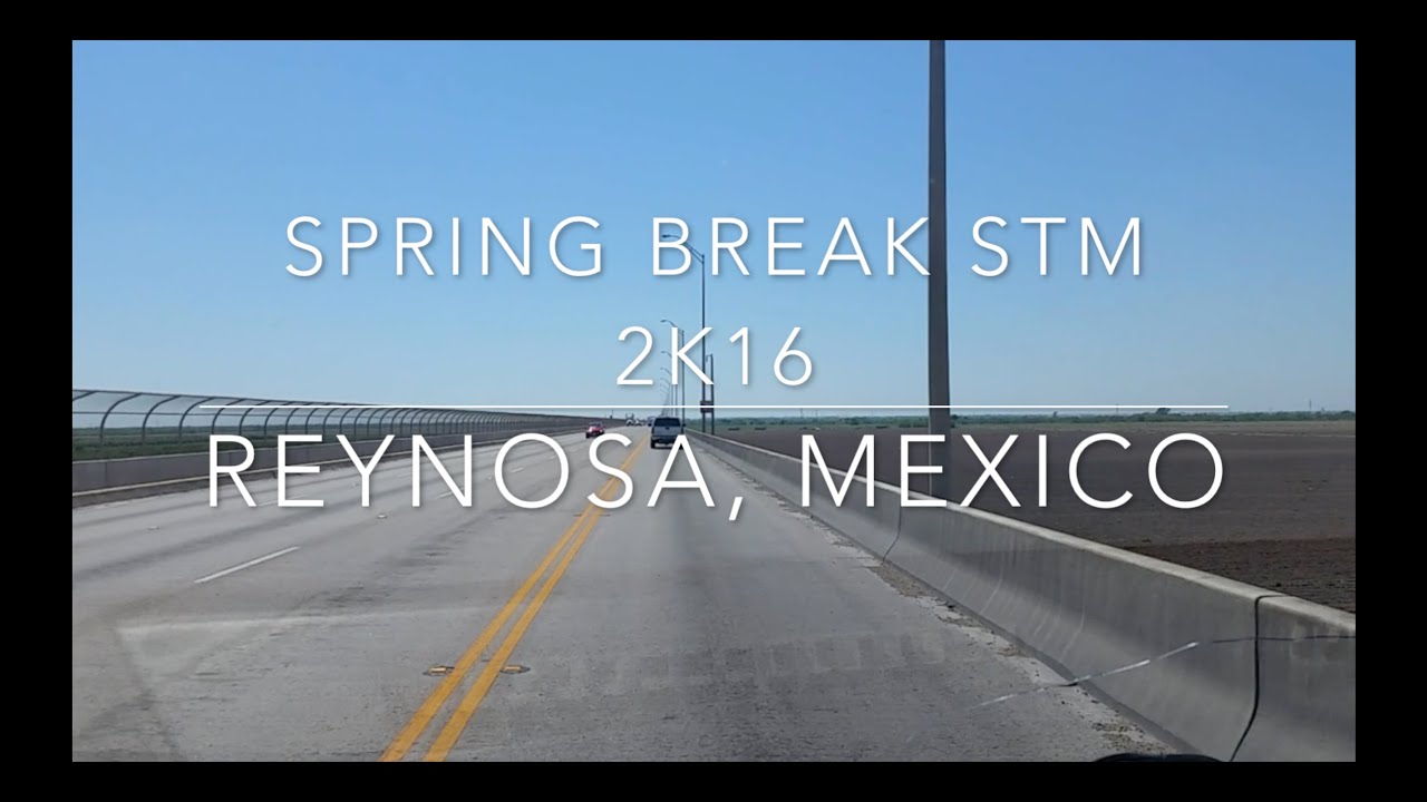 Reynosa, Mexico STM 2k16