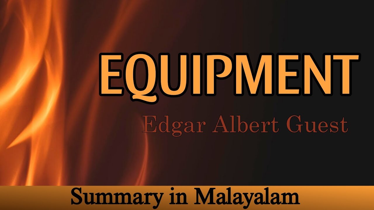 Equipment by Edgar Albert Guest summary in Malayalam | FYUGP | MG University