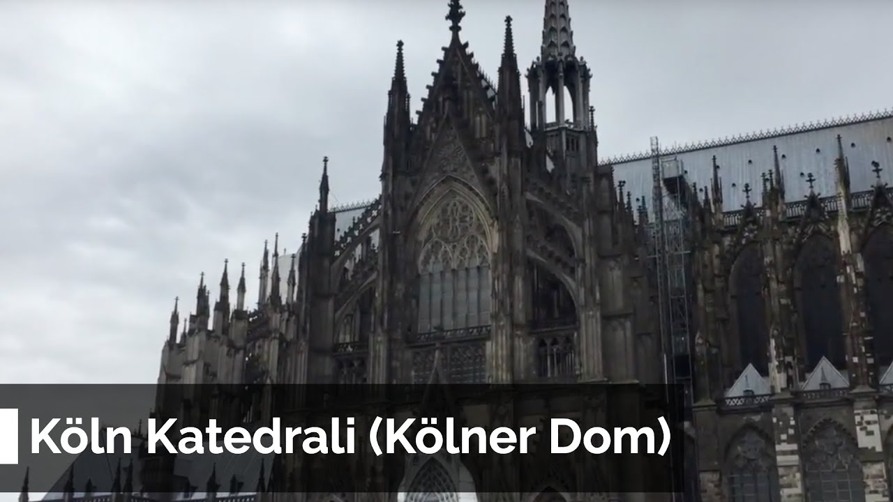 Köln Katedrali (Kölner Dom) Muhteşem Tarzı ile Bizi Büyüledi