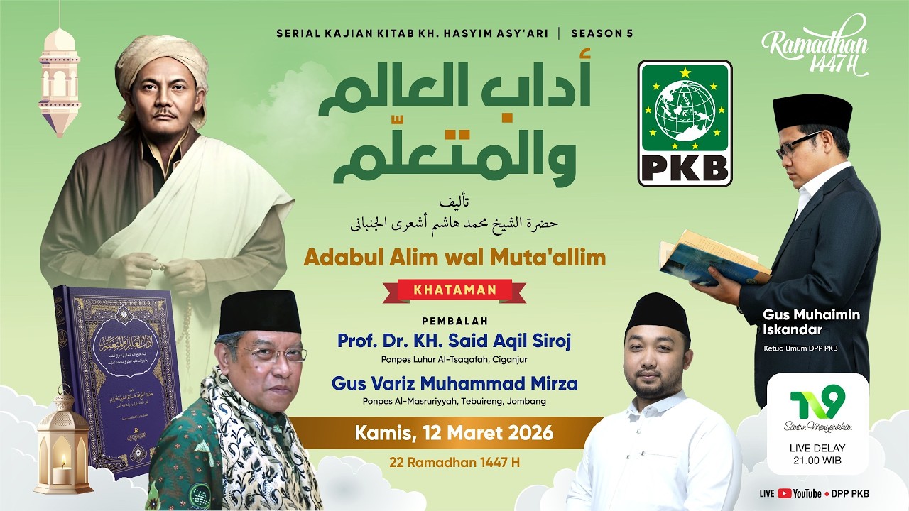 🔴[LIVE] KHATAMAN | KAJIAN KITAB ADABUL ALIM WAL MUTA'ALLIM OLEH Prof. Dr. KH. SAID AQIL SIROJ, MA