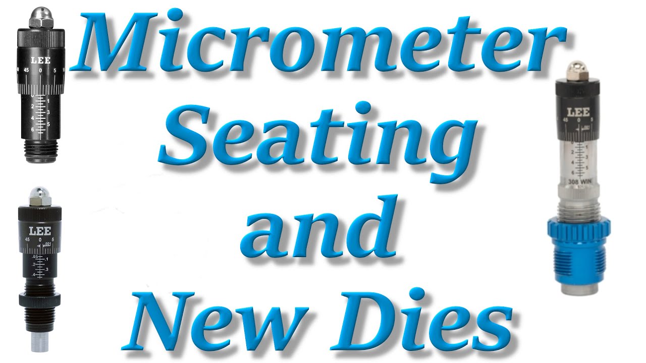 NEW:  Micrometer Die Stems and Rifle Seating Dies from Lee Precision