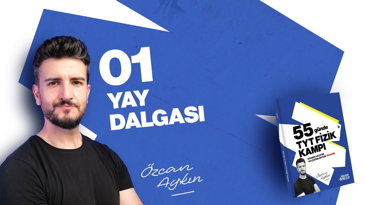 55 Günde TYT Fizik Kampı | 51. Gün | Atmaların İlerlemesi ve Hızı | Yay Dalgaları - 1 | 2026