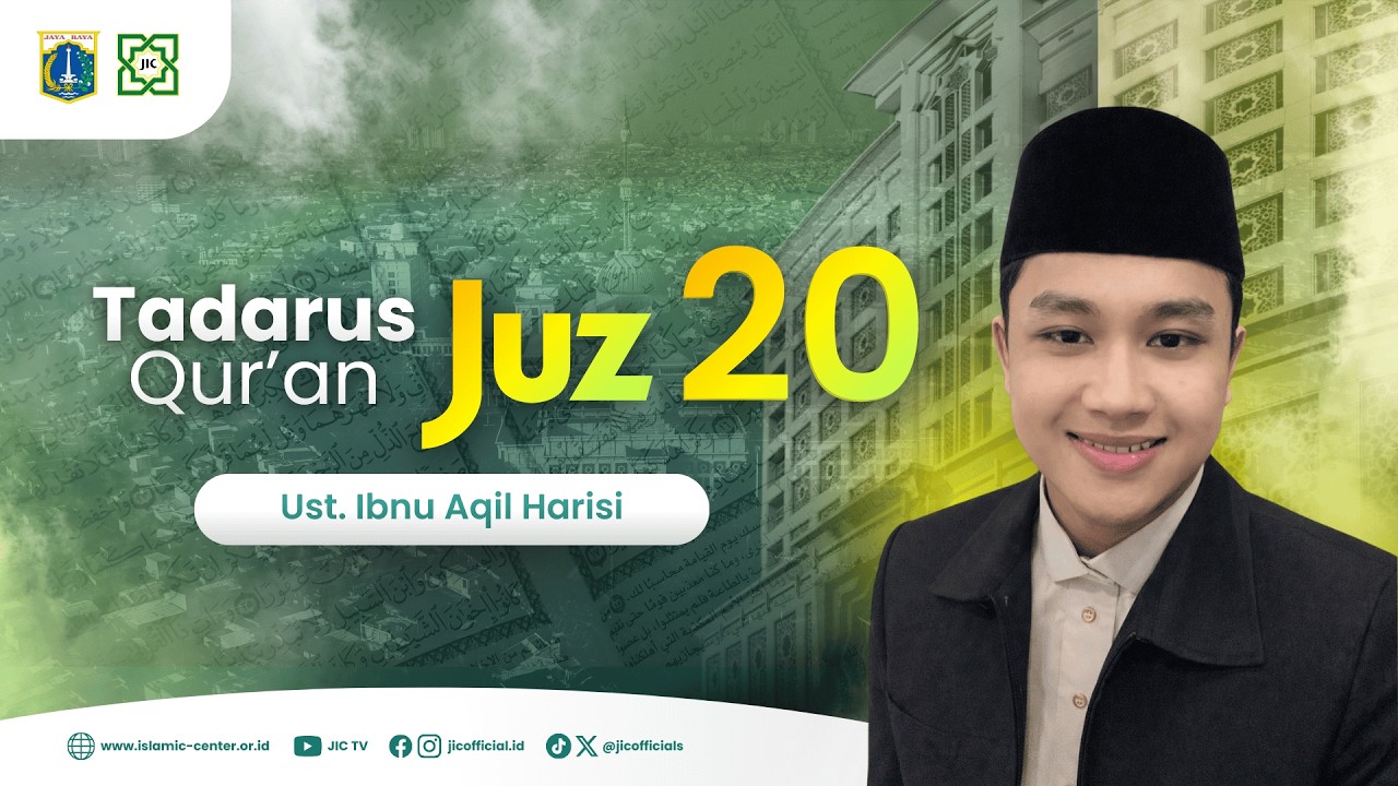 TADARUS RAMADHAN | JUZ 20 : Ust. Ibnu Aqil Harisi