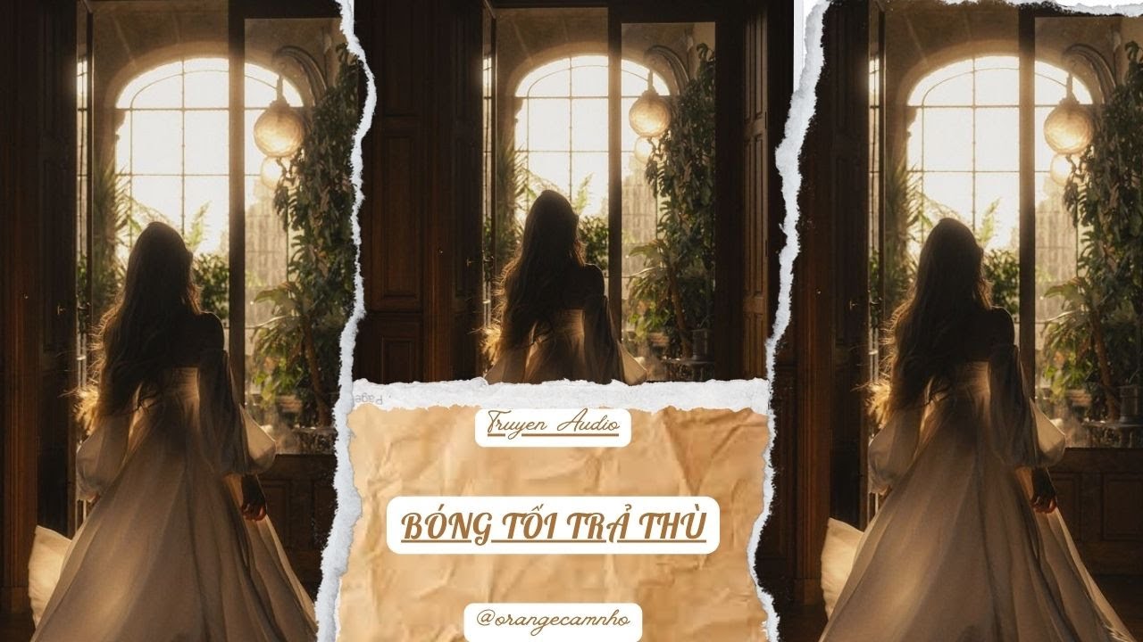 TRUYỆN AUDIO || BÓNG TỐI TRẢ THÙ || ORANGE CAM NHỎ