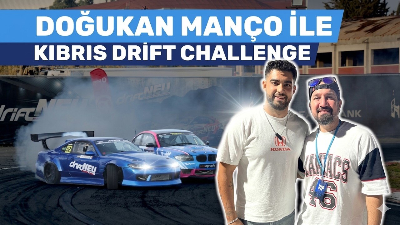 🔥 KIBRIS'TA DRIFT CHALLENGE | DOĞUKAN MANÇO İLE RÖPORTAJ | VLOG #cyprus