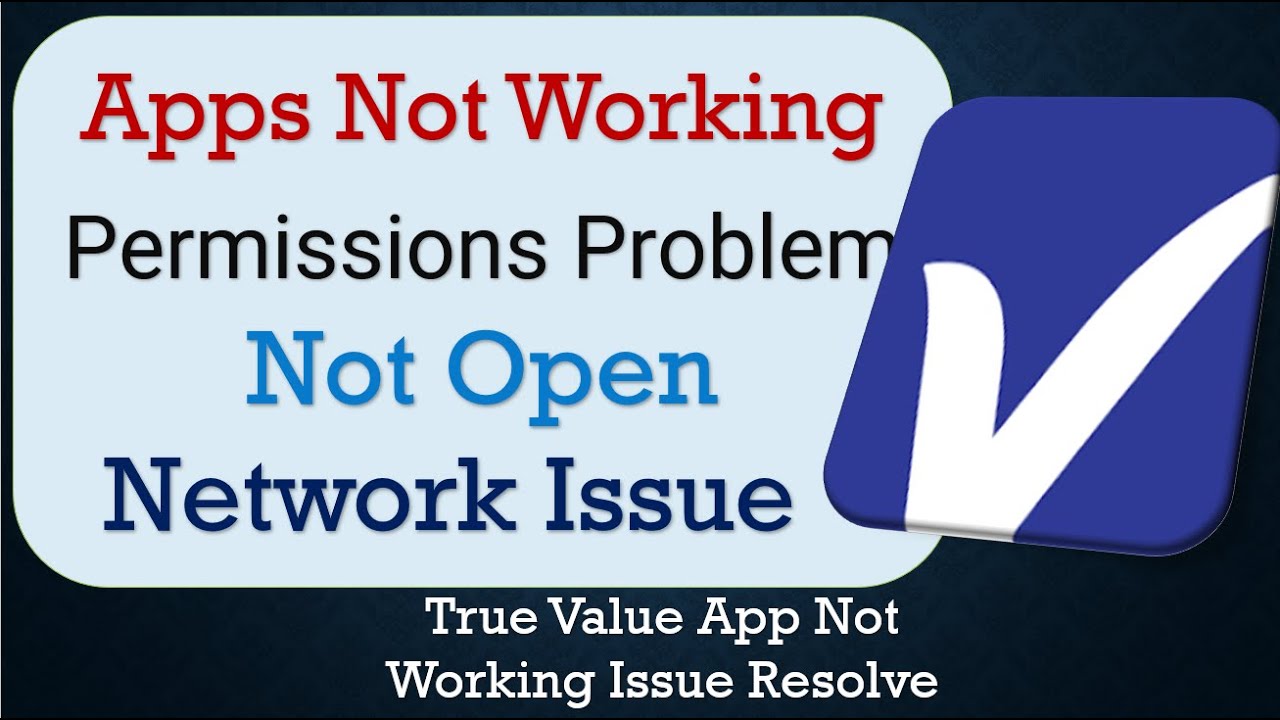 How To Fix True Value App not working | Not Open | Space Issue | Network & Permissions Issue