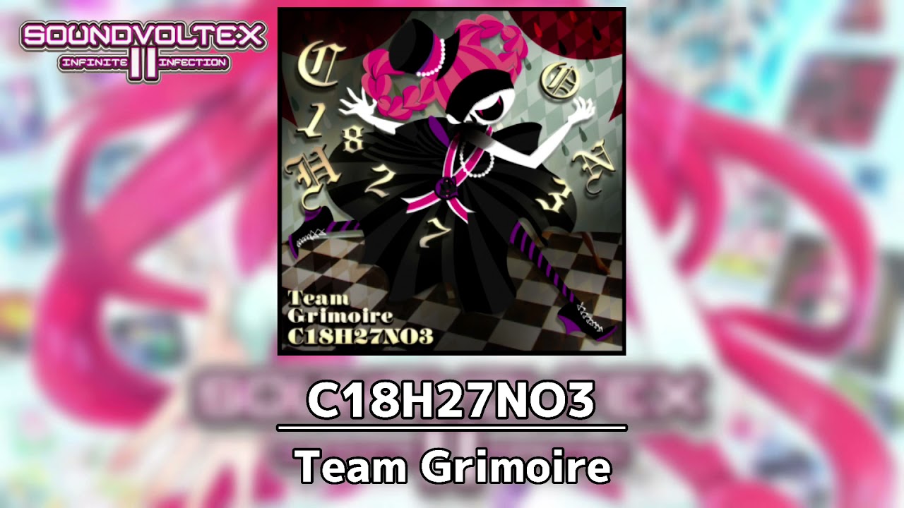 【高音質】C18H27NO3 - Team Grimoire【SOUND VOLTEX Ⅱ -infinite infection-】
