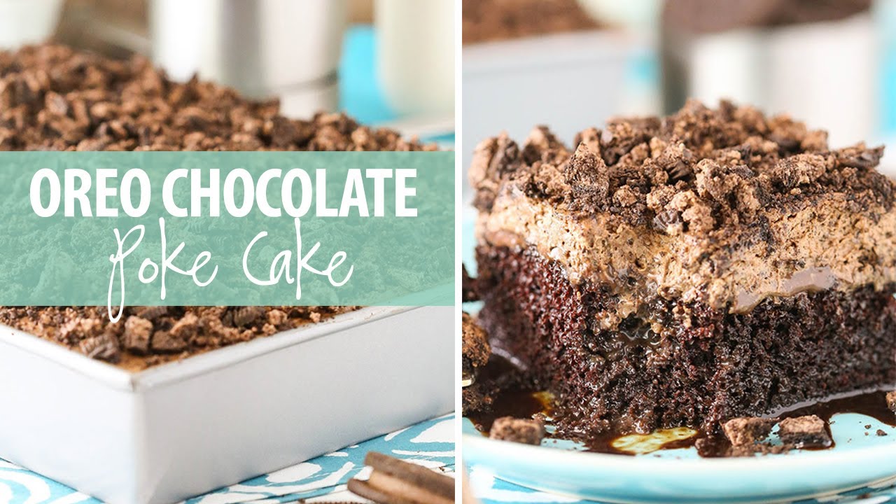 Oreo Chocolate Poke Cake