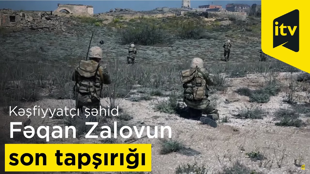 Kəşfiyyatçı şəhid Fəqan Zalovun son tapşırığı