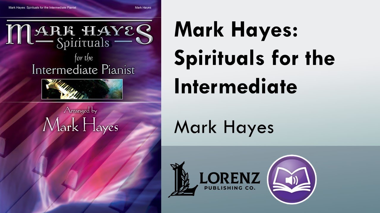 Mark Hayes: Spirituals for the Intermediate Pianist