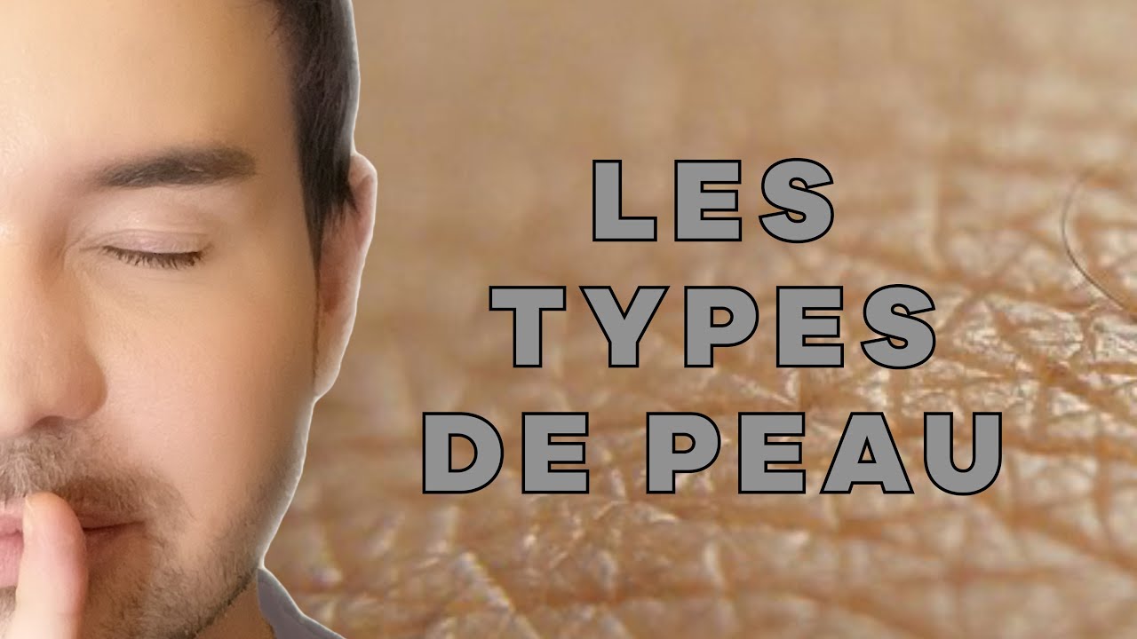 COMMENT CONNAITRE SON TYPE DE PEAU ET ADAPTER SA ROUTINE ?