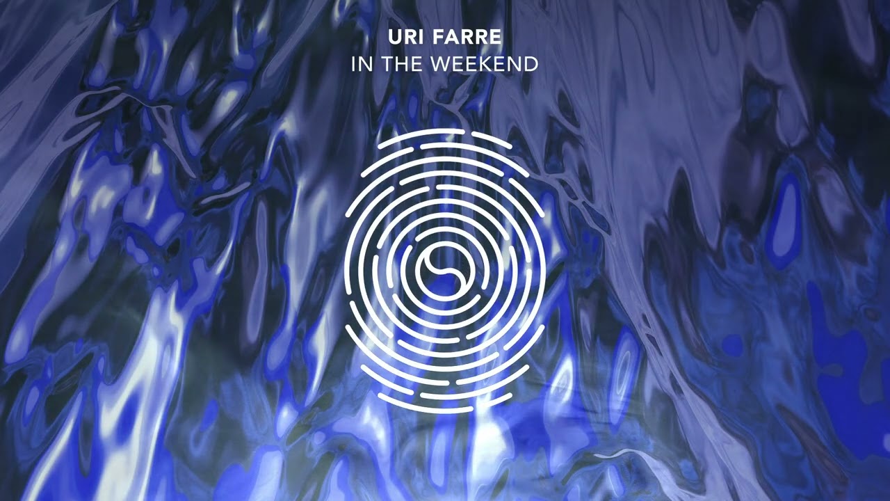 Uri Farre - In The Weekend