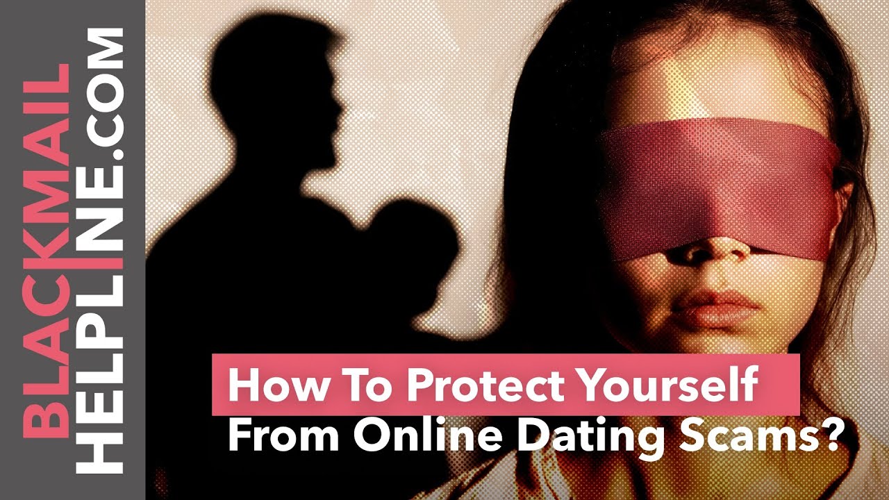 How to Protect Yourself From Online Dating Scams?