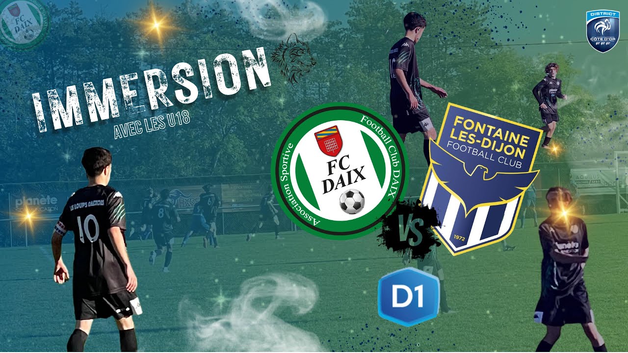 Ep°2 : En immersion avec notre équipe U18 | FC DAIX VS FONTAINE LES-DIJON FC