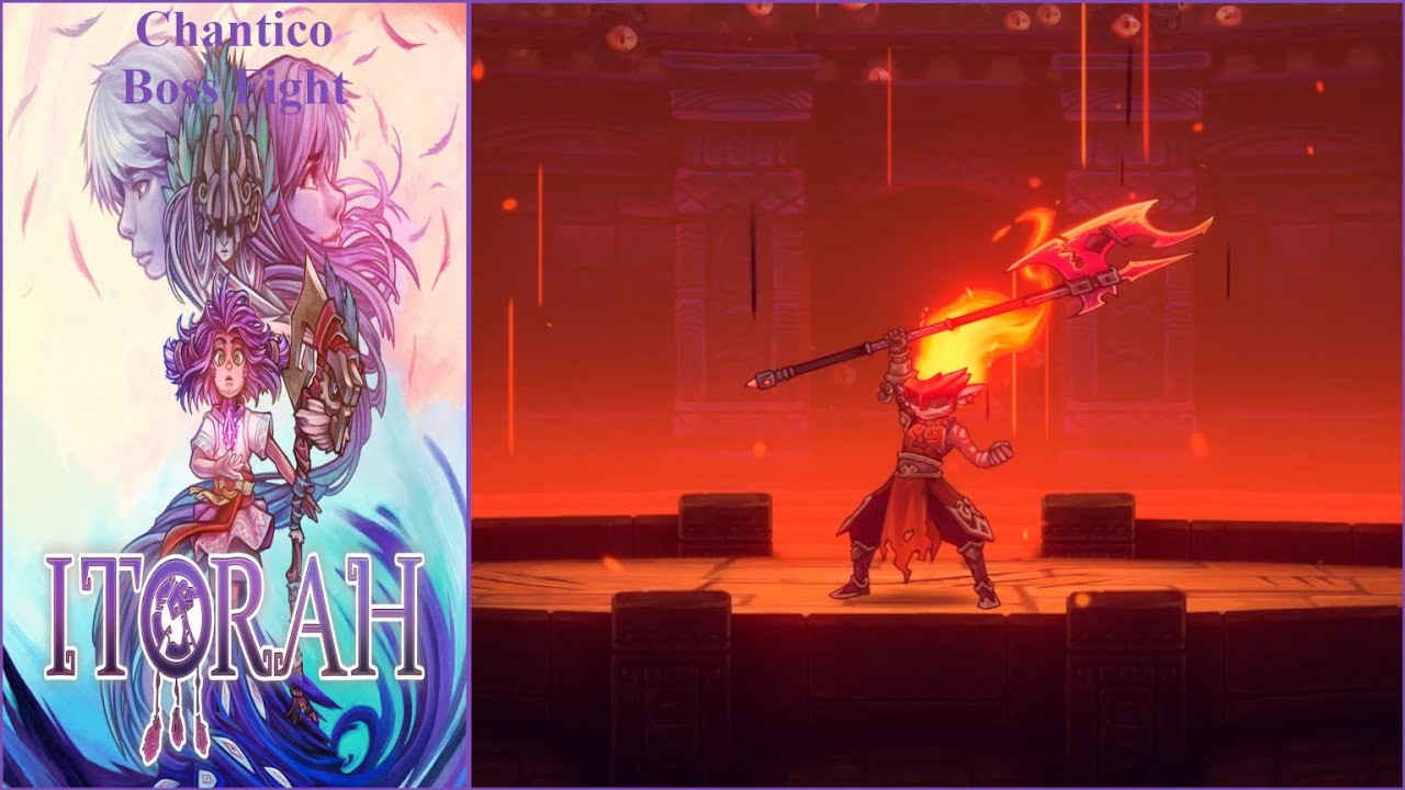 Itorah - Chantico Boss Fight