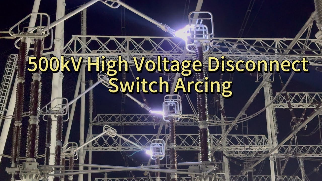 500kV High Voltage Disconnect Switch Arcing