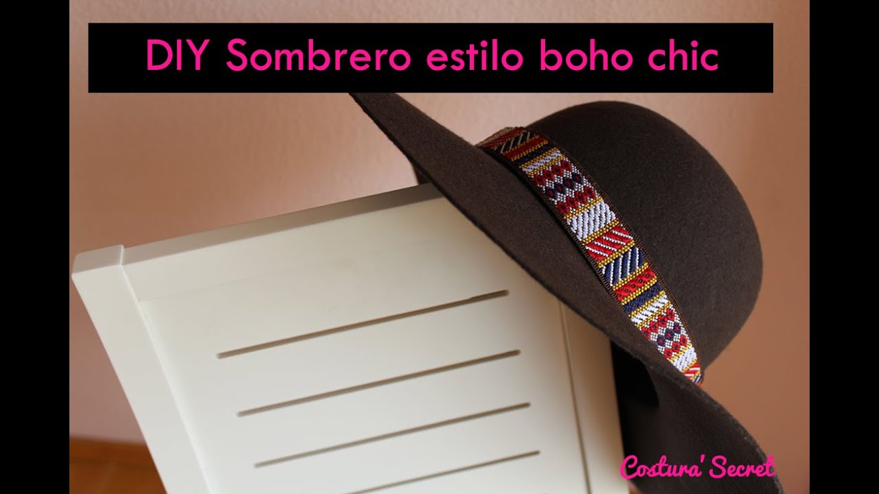 CÓMO CUSTOMIZAR UN SOMBRERO AL ESTILO BOHO