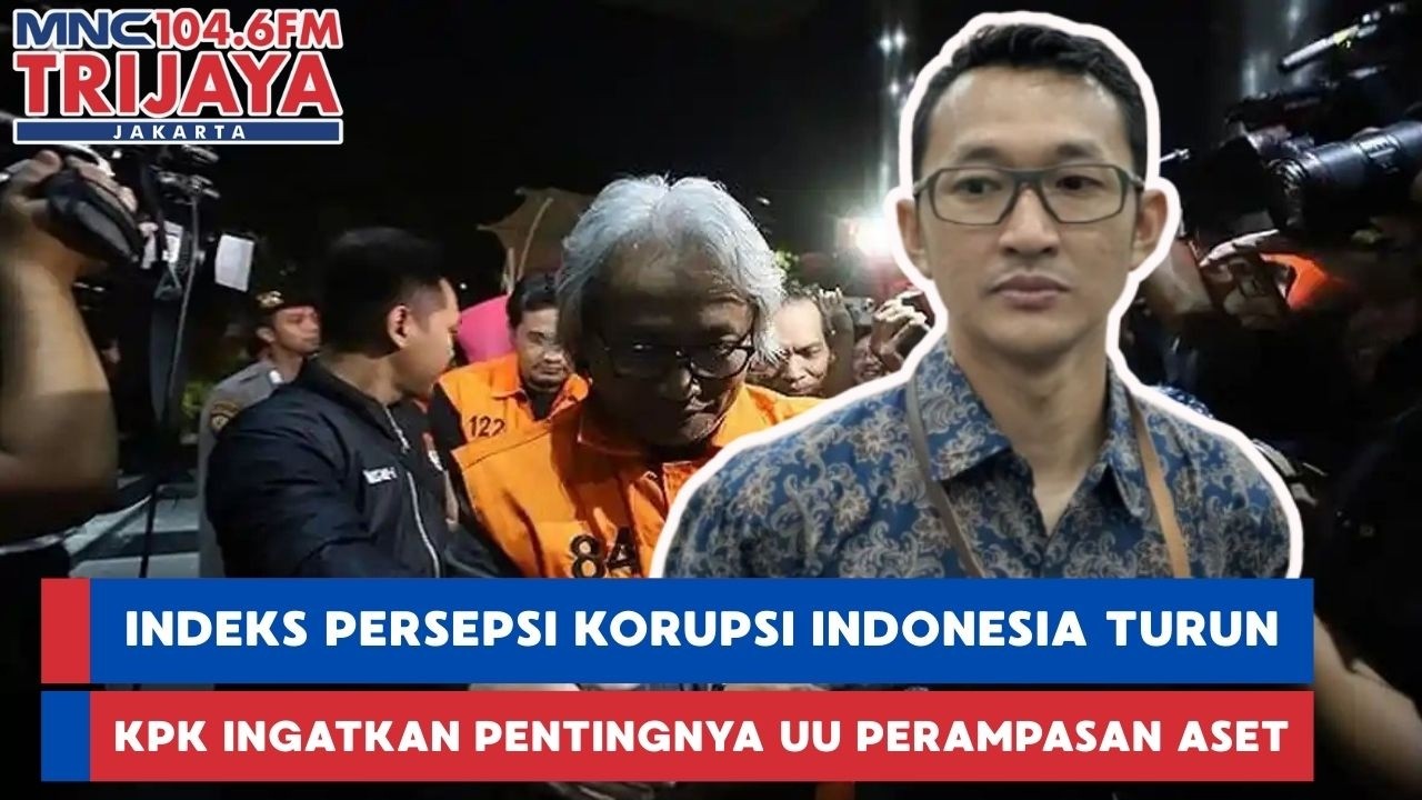 Indeks Persepsi Korupsi Indonesia Turun, KPK  Ingatkan Pentingnya UU Perampasan Aset | THT Pagi
