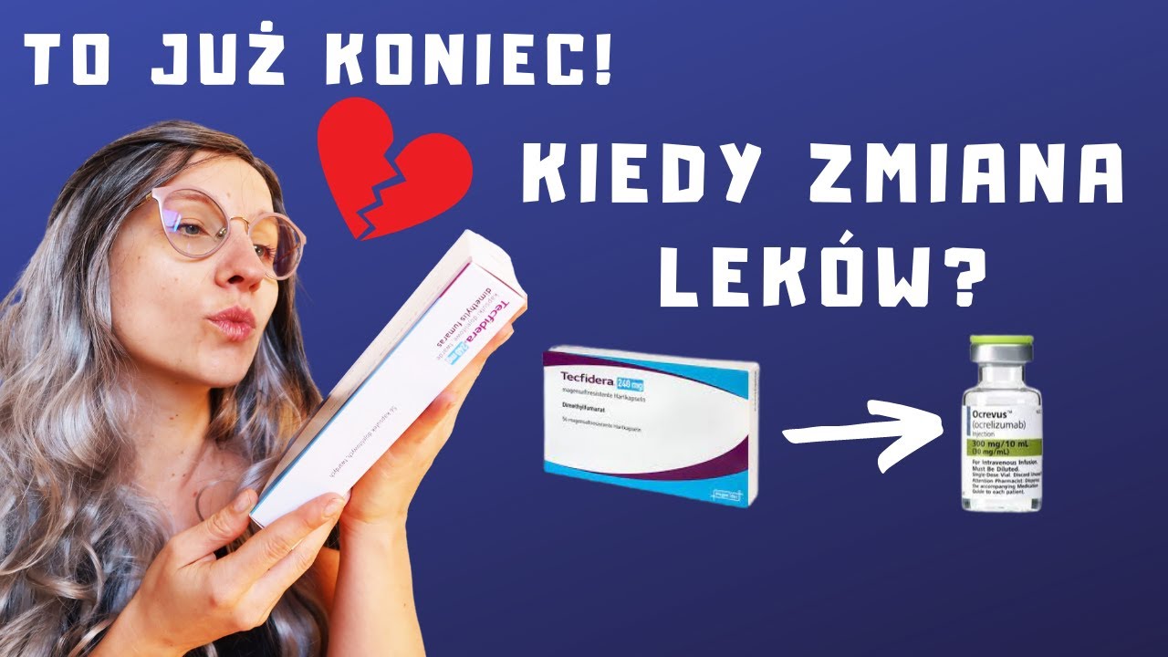 ZMIENIAM LEK! Tecfidera na Ocrevus. Kiedy trzeba zmienić leczenie? Stwardnienie rozsiane |O,choroba!