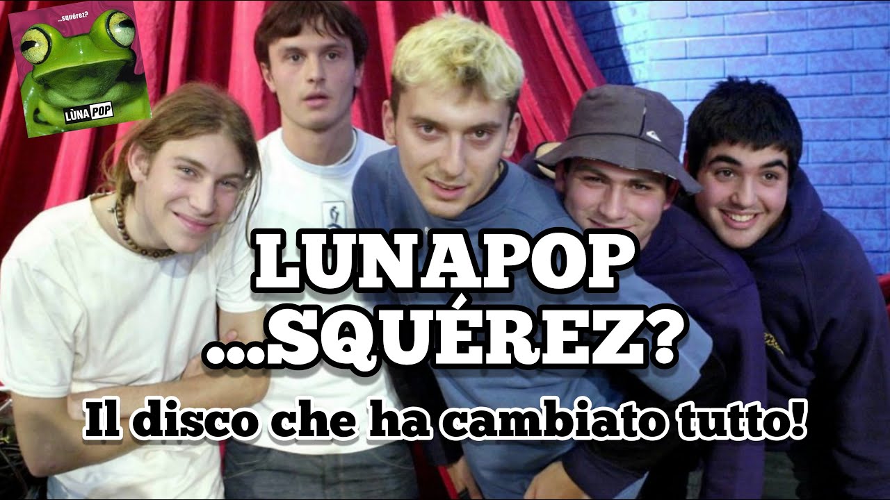 Squérez dei LUNAPOP! Un disco SUPER! *mini documentario*