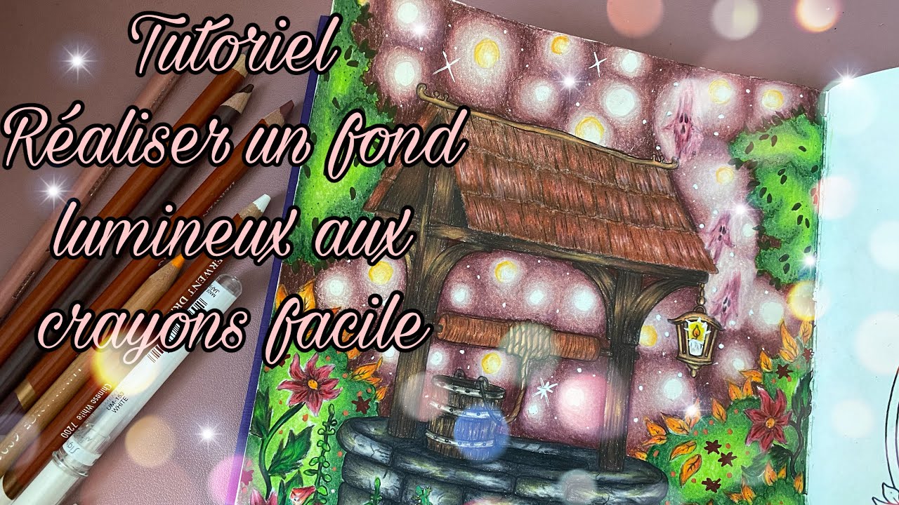 Tutoriel : réaliser un fond lumineux aux crayons facile !