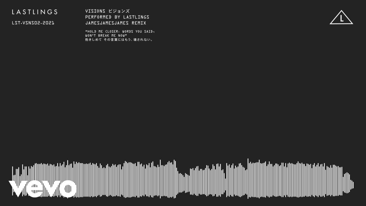Lastlings - Visions (jamesjamesjames Remix / Visualizer)