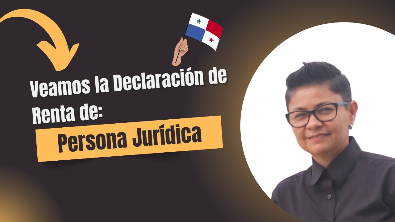 Declaración de Impuesto Sobre la Renta Persona Jurídica en Panamá