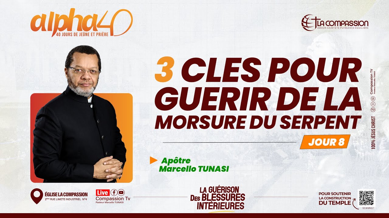 TROIS CLÉS POUR GUÉRIR DE LA MORSURE DU SERPENT • ALPHA 40 JOUR 8_ PAST MARCELLO TUNASI | 19.01.2026